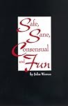 Safe, Sane, Consensual and Fun