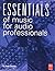Essentials of Music for Audio Professionals (Mix Pro Audio Series