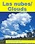 Las Nubes/Clouds (Weather) (English and Spanish Edition)