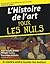 Histoire de l'Art Pour les nuls (French Edition)