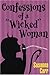Confessions of a Wicked Woman