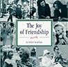 The Joy of Friend...