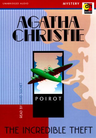 The Incredible Theft: a Hercule Poirot Short Story (Hercule Poirot, #SS-35)
