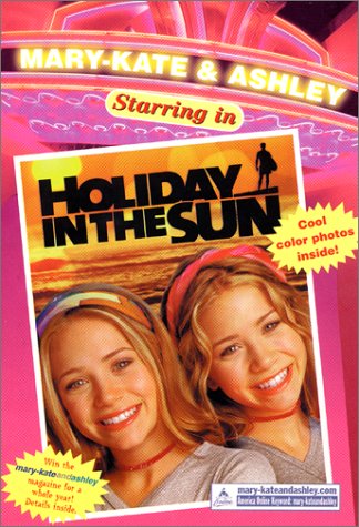 Mary-Kate & Ashley Starring in Holiday in the Sun (Paperback)