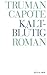 Kaltblütig by Truman Capote