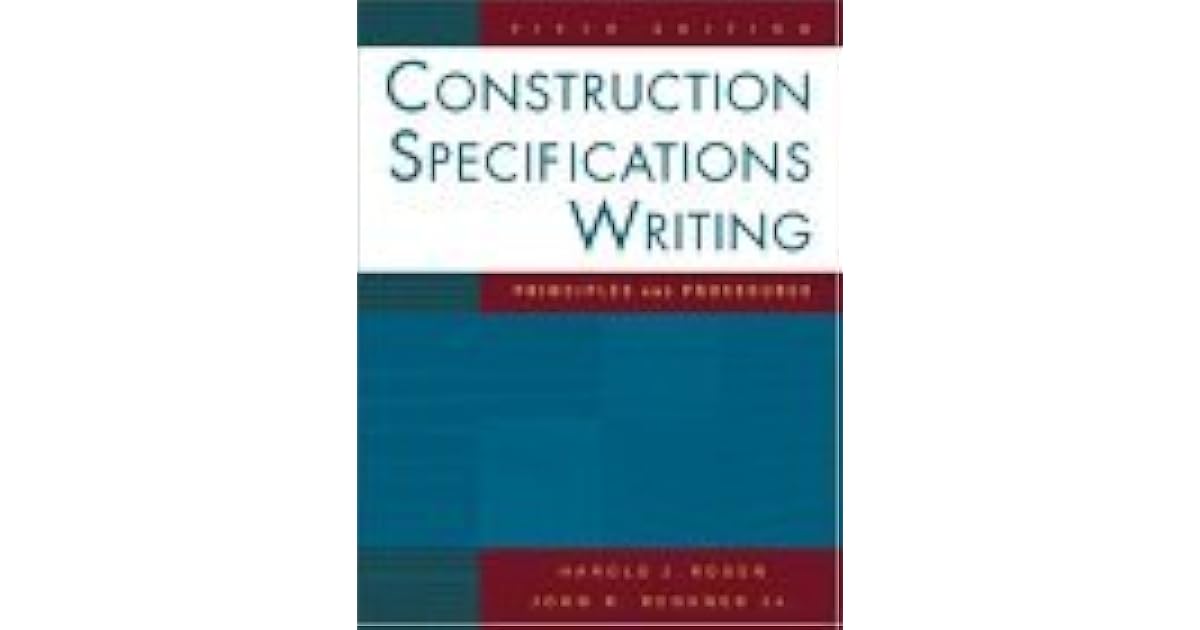 Construction Specifications Writing Principles and Procedures by
