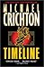 Timeline by Michael Crichton