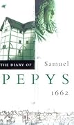 The Diary of Samuel Pepys, Vol. III: 1662