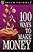 100 Ways to Make Money Paperback Alison Rose by Alison Rose