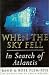 When the Sky Fell In Search of Atlantis by Rand Flem Ath