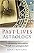 Past Lives Astrology: Understanding Reincarnation Through Your Astrological Chart