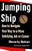 Jumping Ship: How to Naviga...