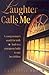 Laughter Calls Me: A Young Woman's Seach for Truth Leads to a Courageous Battle to Save Her Children