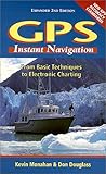 GPS Instant Navigation: From Basic Techniques to Electronic Charting