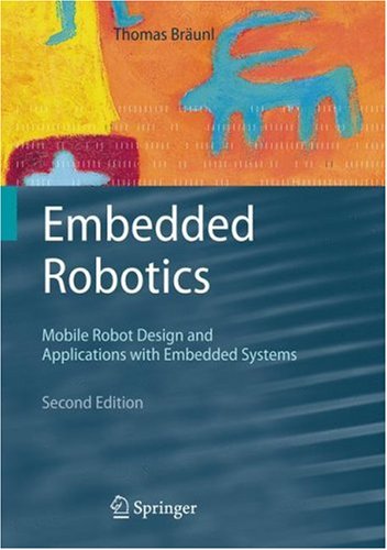 Embedded Robotics: Mobile Robot Design and Applications with Embedded Systems (Paperback)