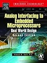 Analog Interfacing to Embedded Microprocessor Systems: Real World Design (Embedded Technology Series)