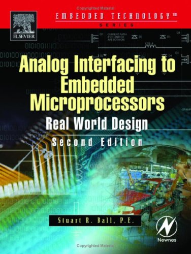 Analog Interfacing to Embedded Microprocessor Systems: Real World Design (Embedded Technology Series)