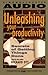 UNLEASHING YOUR PRODUCTIVIT...