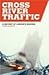 Cross River Traffic: A Hist...
