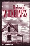 The Bread of Wickedness The Bread of Wickedness