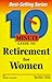 10 Minute Guide to Retirement for Women