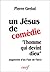 UN JESUS DE COMEDIE