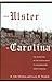 From Ulster to Carolina: Th...