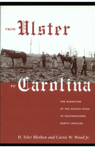 From Ulster to Carolina: The Migration of the Scotch-Irish to Southwestern North Carolina (Paperback)