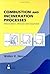 Combustion and Incineration Processes: Applications in Environmental Engineering, Third Edition (Environmental Science & Pollution)