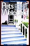 Pets Welcome: A Guide to Hotels, Inns and Resorts That Welcome You and Your Pet Pets Welcome: A Guide to Hotels, Inns and Resorts That Welcome You and Your Pet