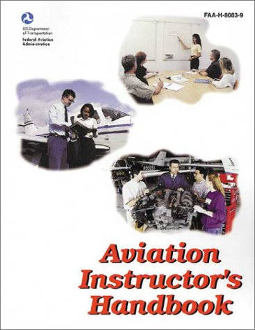 Aviation Instructor's Handbook (1999 FAA Handbook)