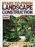 Start-To-Finish Landscape Construction