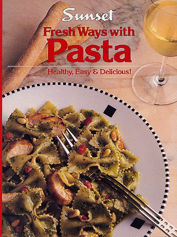 Fresh Ways With Pasta (Hardcover)