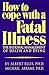 How to Cope With a Fatal Illness: The Rational Management of Death and Dying