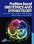 Problem-Based Obstetrics and Gynaecology by Ian A. Greer