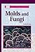Molds and Fungi (Kidhaven Science Library)