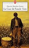 La Case de l'oncle Tom by Harriet Beecher Stowe