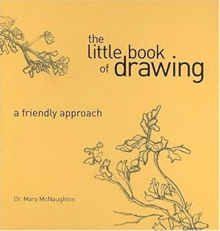 The Little Book of Drawing: A Friendly Approach