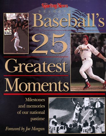 The Sporting News Selects......: Baseball's 25 Greatest Moments (Hardcover)