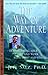 The Way of Adventure: Transforming Your Life and Work with Spirit and Vision