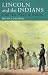 Lincoln and the Indians by David A. Nichols Lincoln and the Indians by David A. Nichols