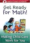 Get Ready for Math!: Making Child Care Work for You (Redleaf Guides for Parents)