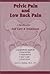 Pelvic Pain & Low Back Pain: A Handbook for Self Care & Treatment