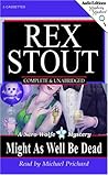 Might as Well Be Dead by Rex Stout