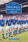Millwall Football Club 1940-2001 (Images of Sport)