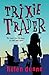 Trixie Trader by Helen Dunne Trixie Trader by Helen Dunne