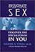 Passionate Sex: Discover the Special Power in You