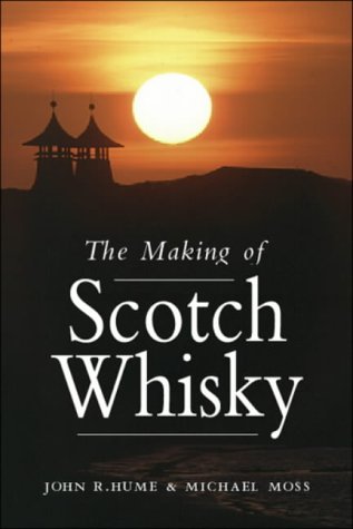 The Making of Scotch Whisky: A History of the Scotch Whiskey Distilling Industry (Hardcover)