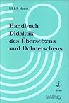 Handbuch Didaktik Des Ubersetzens Und Dolmetschens