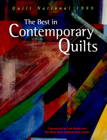 The Best in Contemporary Quilts: Quilt National, 1999 (Hardcover)